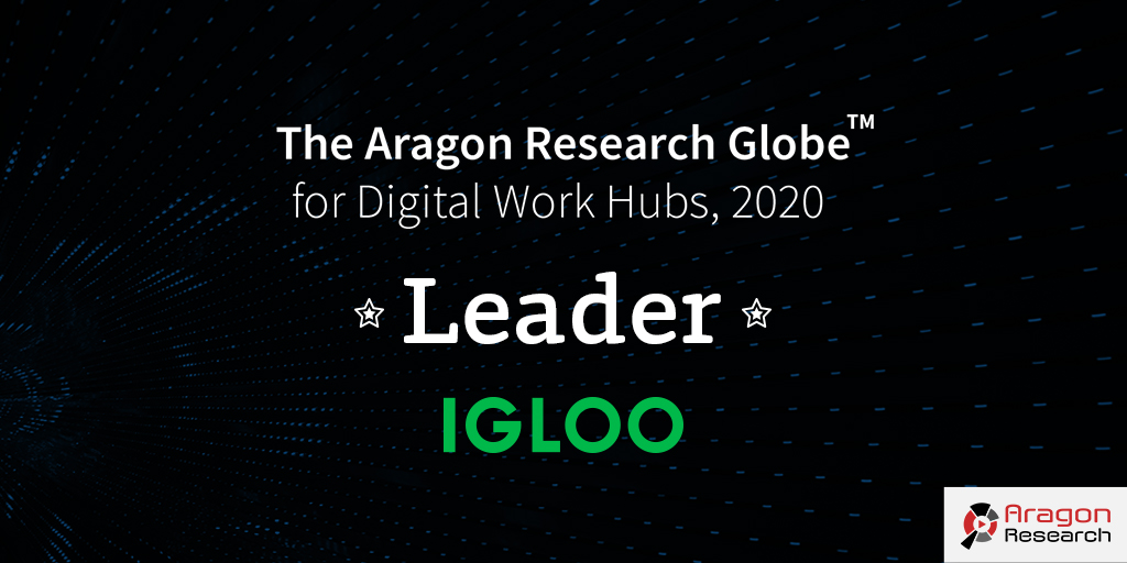 Aragon Research Positions Igloo Software in the “Leader” Section of the Globe for Digital Work Hubs, 2020