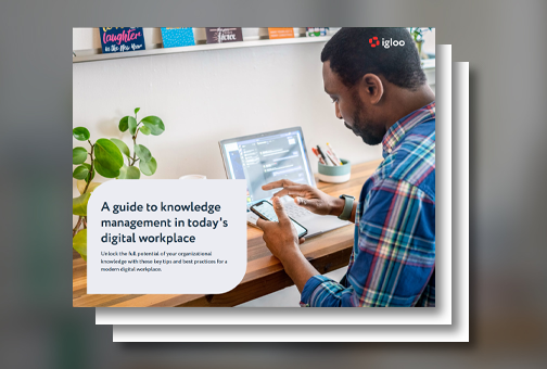 A Guide to Knowledge Management in Todays Digital Workplace