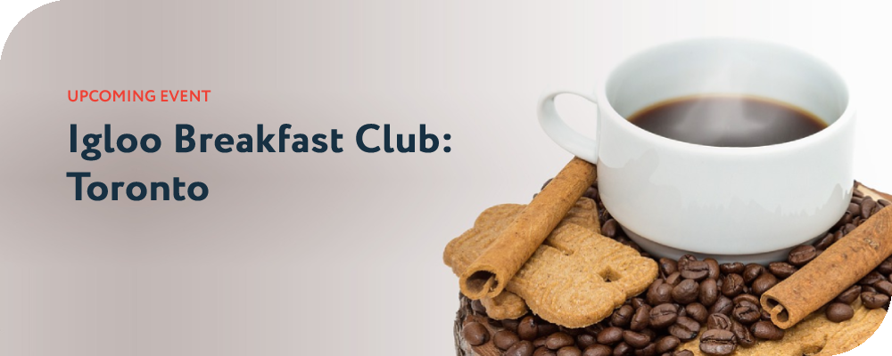 Igloo Breakfast Club | Toronto